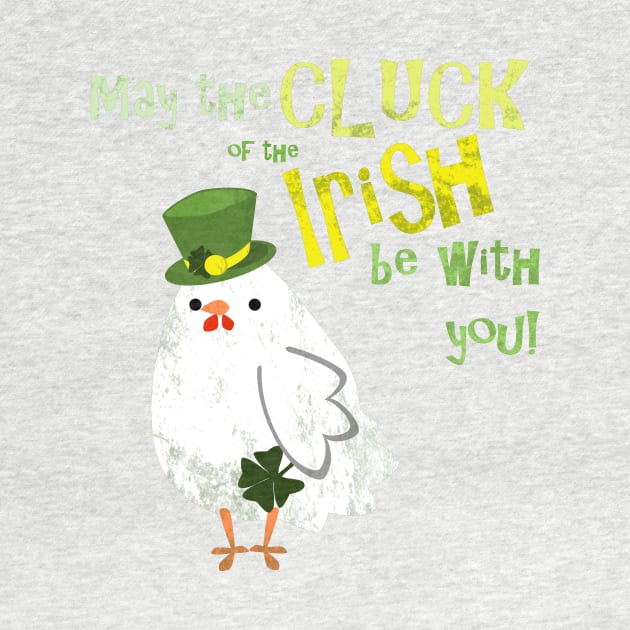 May the cluck of the Irish be with you by LyddieDoodles